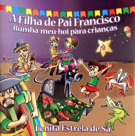 A filha de Pai Francisco - Bumba meu boi para crianças. Capa. Reprodução