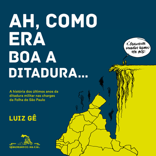 Ah, como era boa a ditadura... Capa. Reprodução