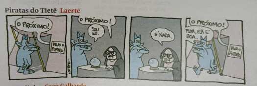 A tirinha da Laerte (publicada na Folha de S.Paulo do último dia 3), que me levou a terminar de escrever este texto, começado há algum tempo...